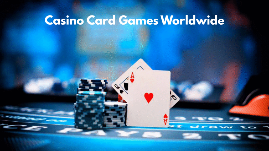 Casino Card Games Worldwide